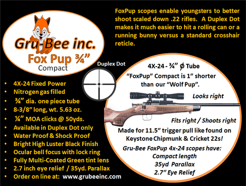 FP-1A  3/4" Compact FoxPup 4X-24 scope _____ scaled down for youth model 22's